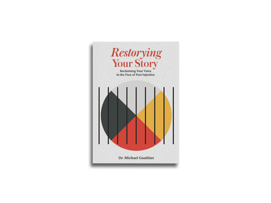 Restorying Your Story: Reclaiming Your Voice in the Face of Past Injustice