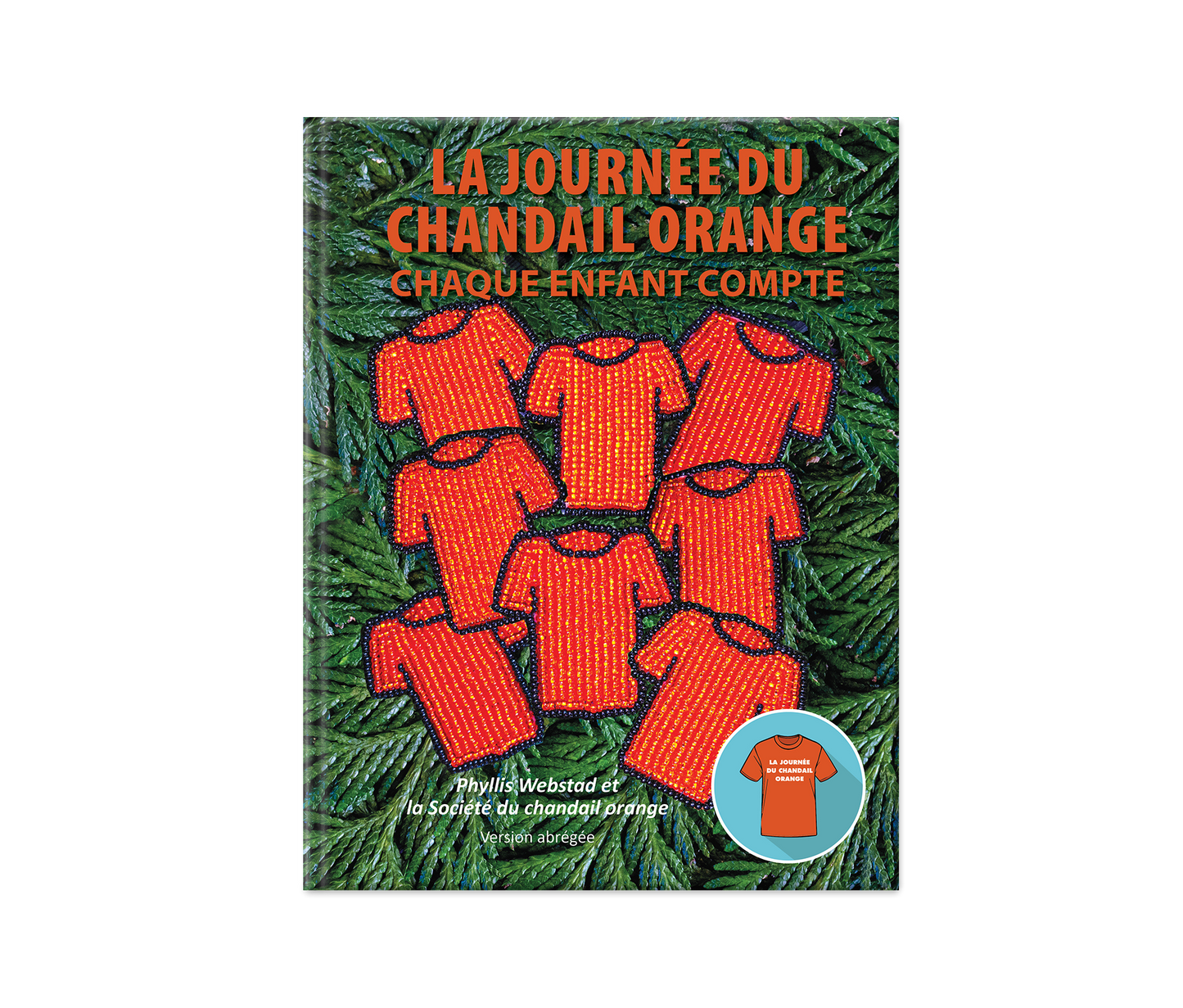 La journée du chandail orange : Chaque enfant compte (version abrégée)