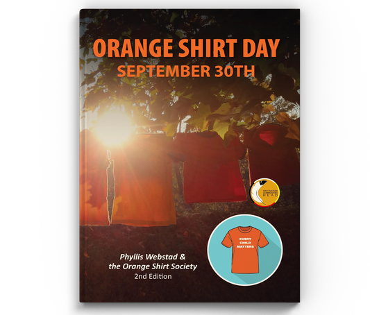 Orange Shirt Day: September 30th: Revised Edition
