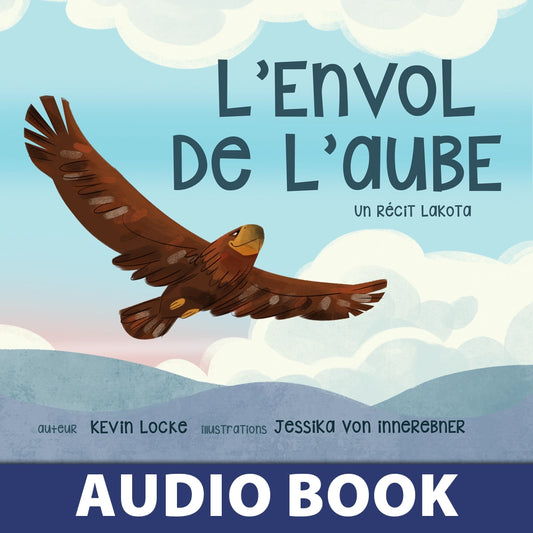 L’envol de l’aube: Un récit lakota Audiobook
