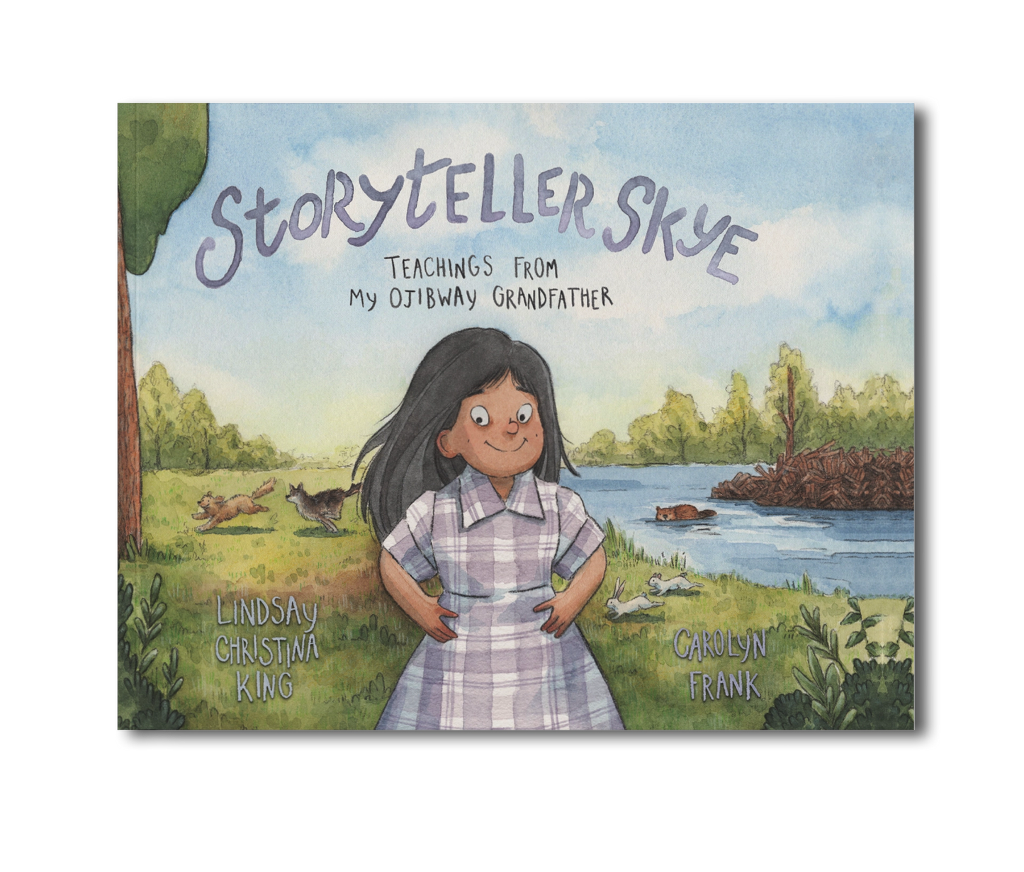 Storyteller Skye: Teachings from My Ojibway Grandfather