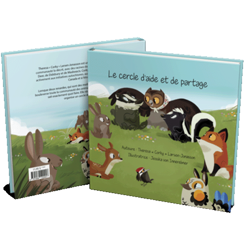 Photo of the cover of 'Le Cercle D'aide Et De Partage', this french canadian indigenous children's books, written By Theresa “Corky” Larsen-Jonasson, publisher Medicine Wheel Education