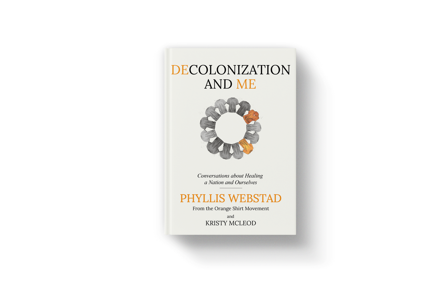 Decolonization and Me: Conversations about Healing a Nation and Ourselves